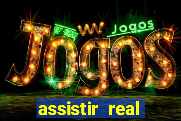 assistir real madrid ao vivo, multicanais